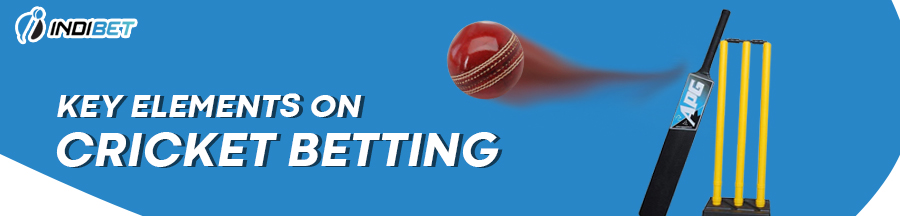 key elements on cricket betting
