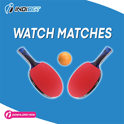 WATCH TABLE TENIS MATCHES